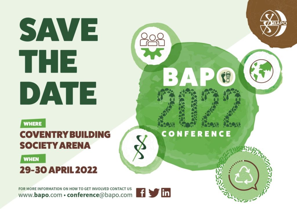 SAVE THE DATE
WHERE: COVENTRY BUILDING SOCIETY ARENA
WHEN: 29-30 APRIL 2022
FOR MORE INFORMATION ON HOW TO GET INVOLVED CONTACT US
at conference@bapowp.axia.support