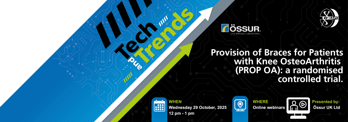 BAPO Teach and Trend Webinar – Provision of Braces for Patients with Knee OsteoArthritis (PROP OA): a randomised controlled trial.