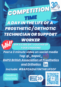 BAPO Competition - A day in the life of a Prosthetic / Orthotic Technician or Support worker @ Online